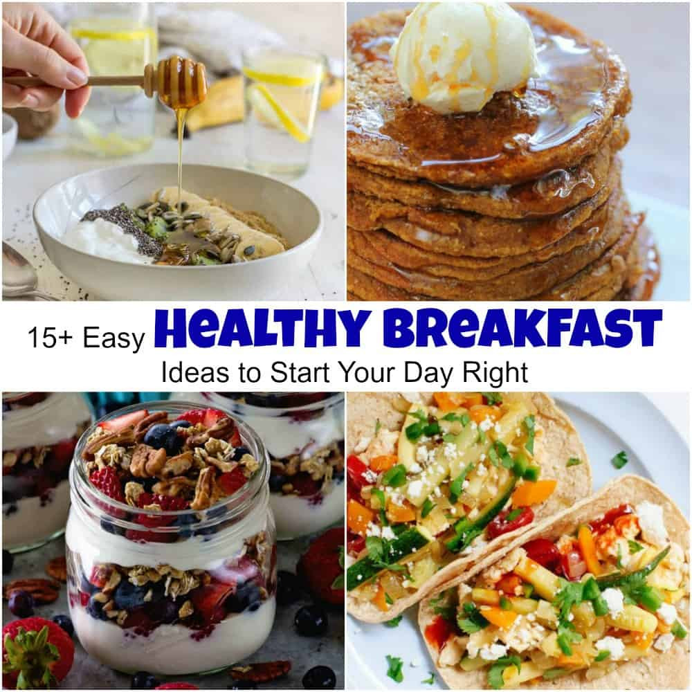 Simple Healthy Breakfast Recipes
 Easy Healthy Breakfast Ideas to Start Your Day Right