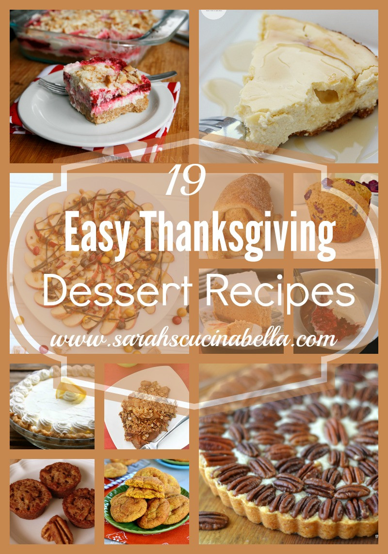 Simple Thanksgiving Desserts
 19 Easy Thanksgiving Dessert Recipes Sarah s Cucina Bella