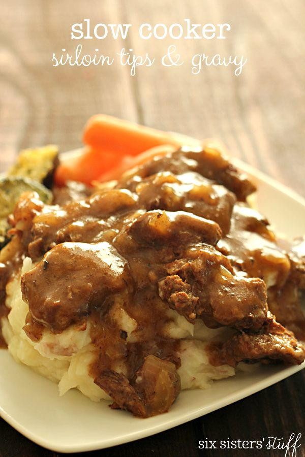 Sirloin Beef Tips
 Slow Cooker Beef Sirloin Tips and Gravy