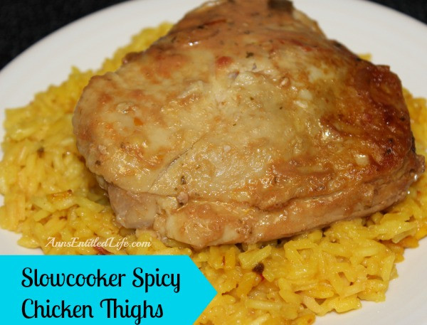 Slow Cook Chicken Thighs
 Slowcooker Spicy Chicken Thighs
