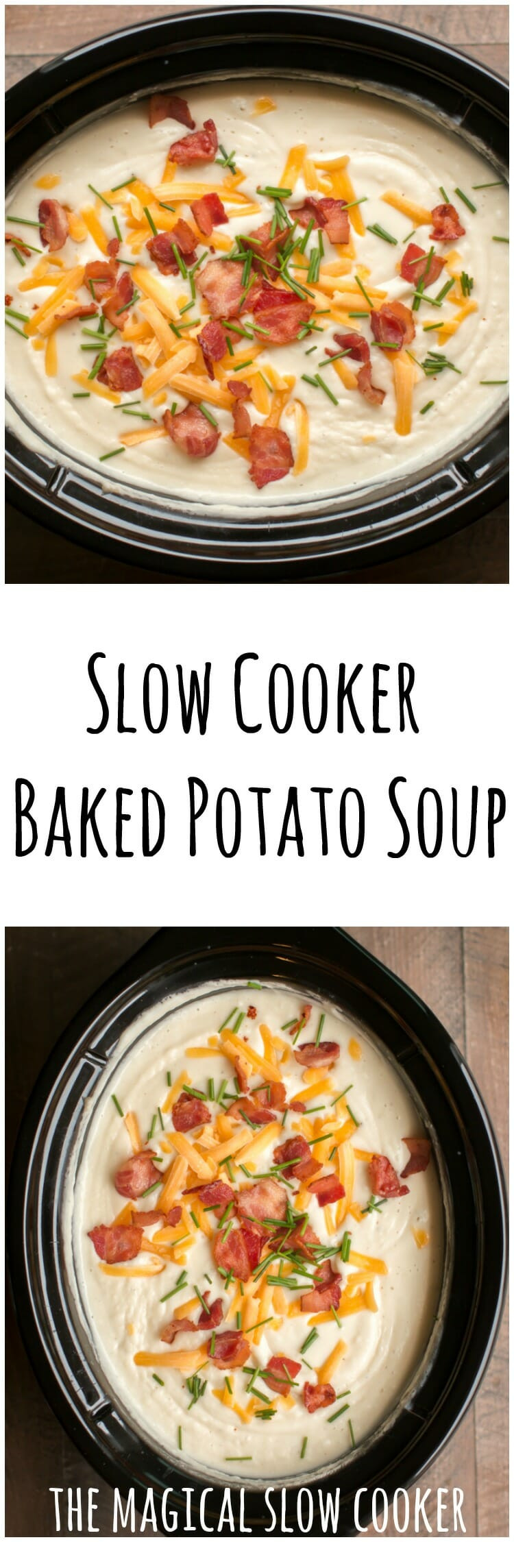 Slow Cooker Baked Potato Soup
 Slow Cooker Baked Potato Soup The Magical Slow Cooker