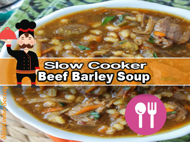 Slow Cooker Beef Barley Soup
 slow cooker beef barley soup cooks illustrated