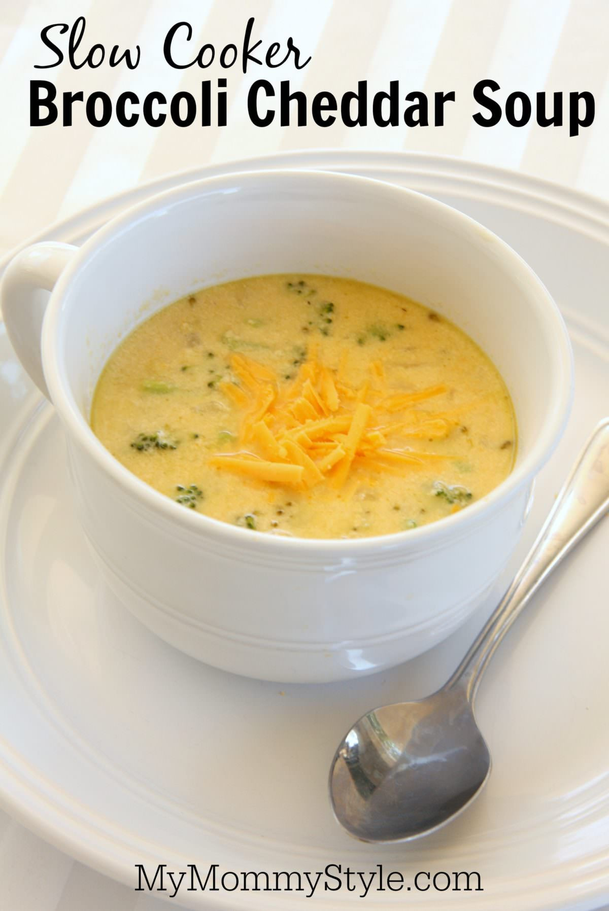 Slow Cooker Broccoli Cheddar Soup
 Slow Cooker Broccoli Cheese Soup My Mommy Style