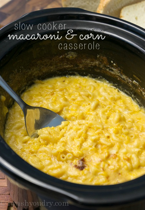 Slow Cooker Corn Casserole
 Slow Cooker Macaroni and Corn Casserole I Wash You Dry