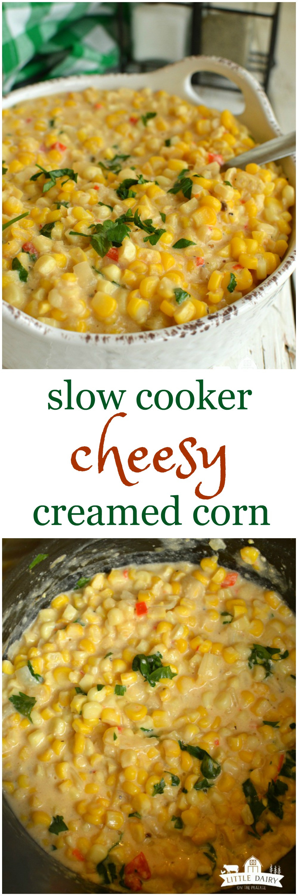 Slow Cooker Corn
 Slow Cooker Cheesy Creamed Corn Little Dairy the Prairie
