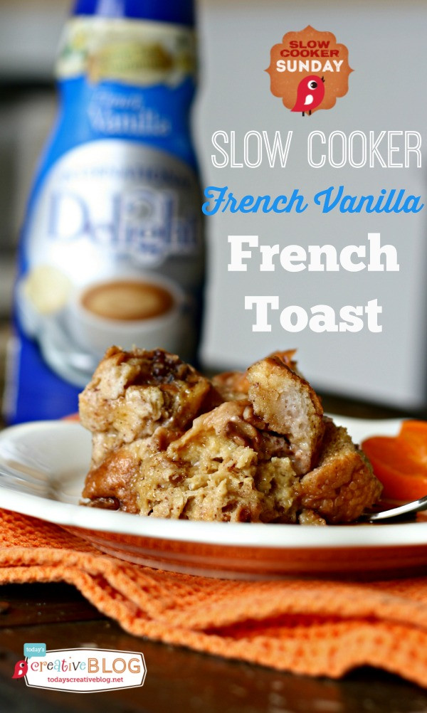 Slow Cooker French Toast
 Slow Cooker French Toast Today s Creative Life