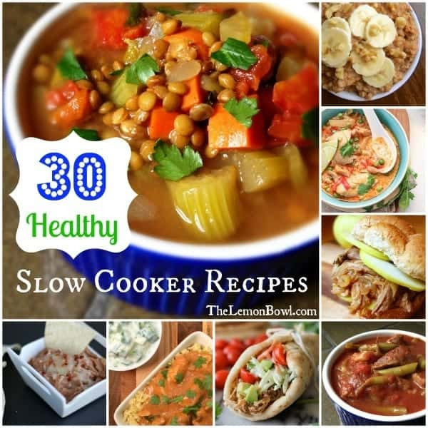 Slow Cooker Healthy Recipes
 30 Healthy Slow Cooker Recipes The Lemon Bowl