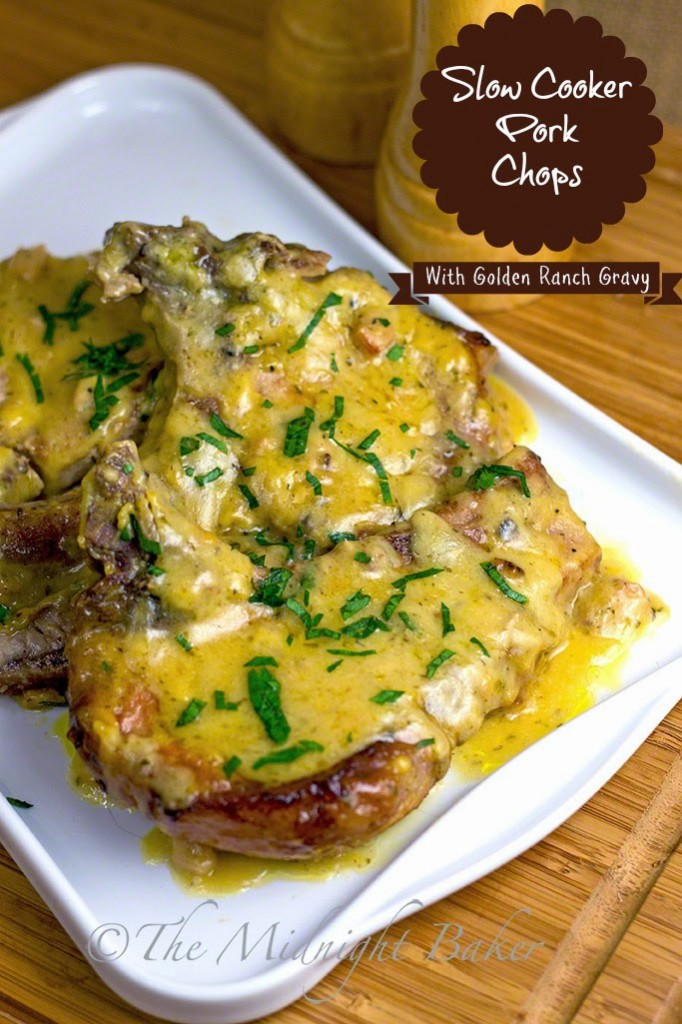 Slow Cooker Ranch Pork Chops
 Slow Cooker Pork Chops with Golden Ranch Gravy The