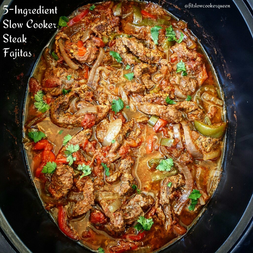 Slow Cooker Steak Fajitas
 5 Ingre nt Slow Cooker Steak Fajitas Fit SlowCooker Queen