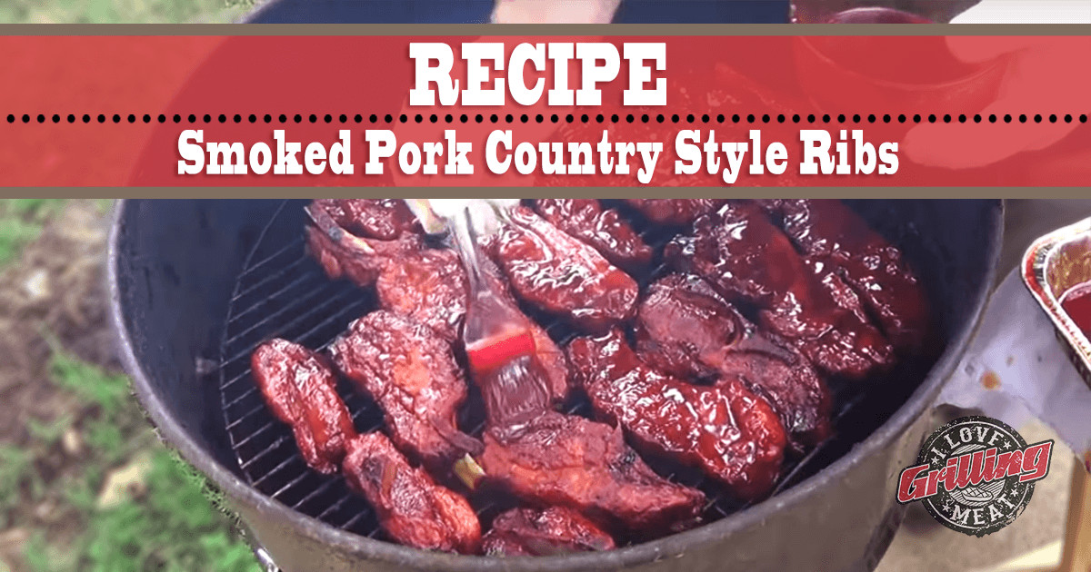 Smoked Country Style Pork Ribs
 Smoked Pork Country Style Ribs