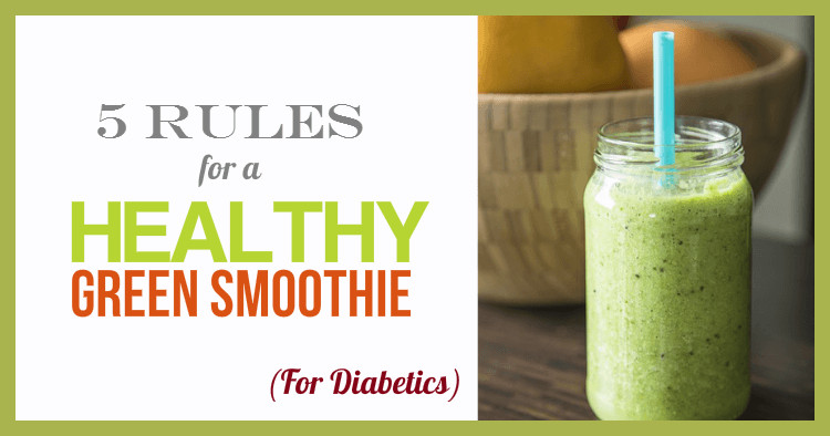 Smoothies For Diabetics
 How To Make A Healthy Green Smoothie For Diabetics