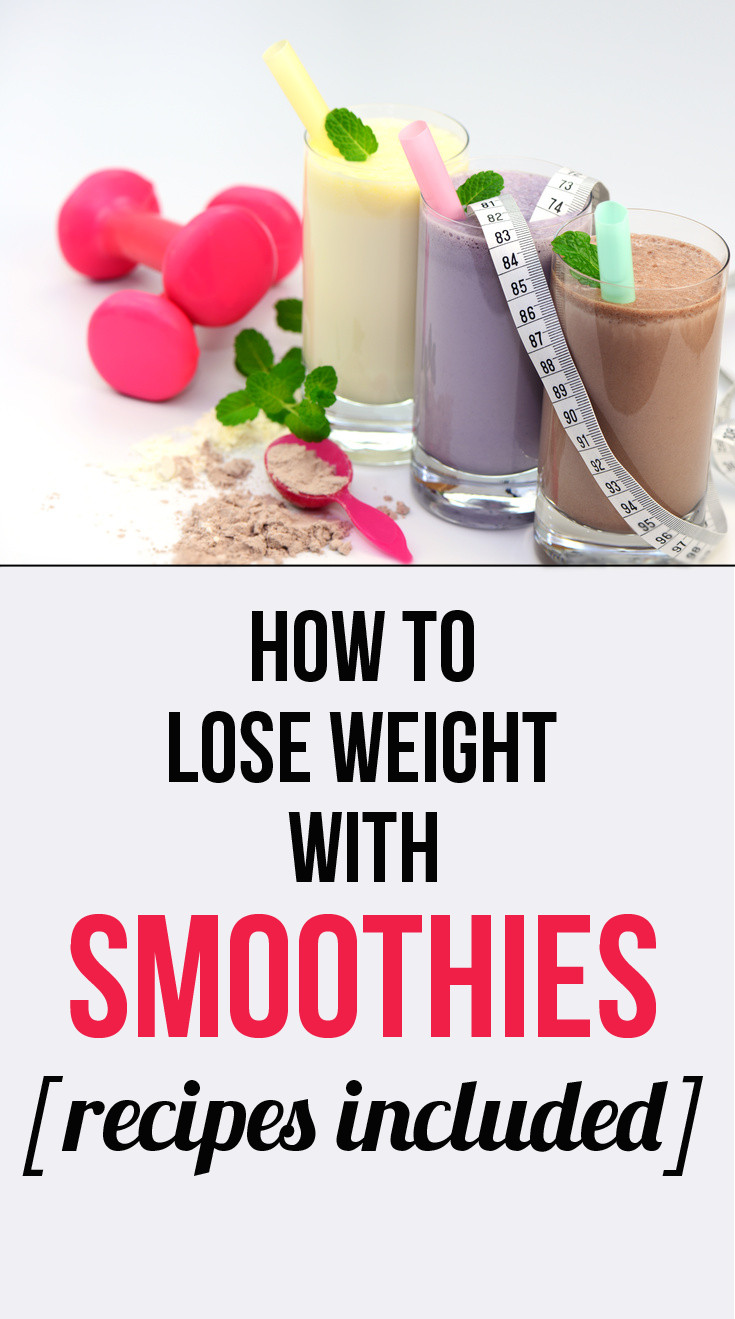 Smoothies To Lose Weight
 How To Lose Weight With Smoothies Recipes Included