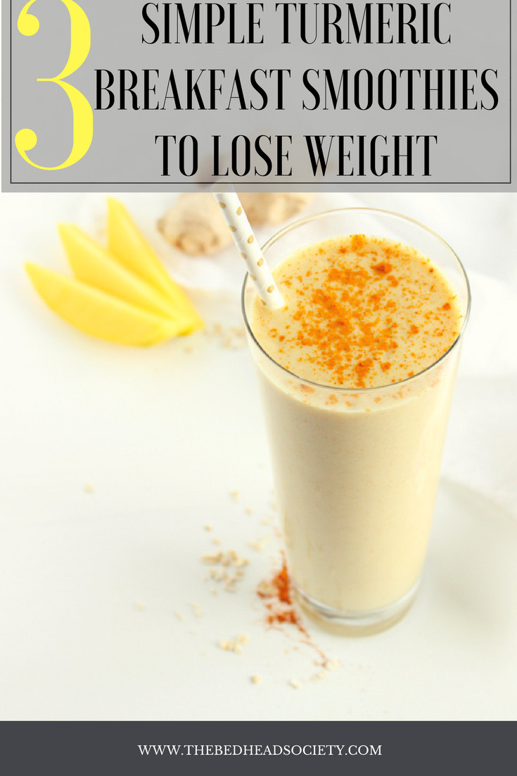 Smoothies To Lose Weight
 3 Simple Turmeric Breakfast Smoothies to Lose Weight