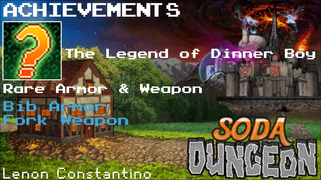 Soda Dungeon Dinner Boy
 Soda Dungeon Achievement Guide The Legend of Dinner Boy