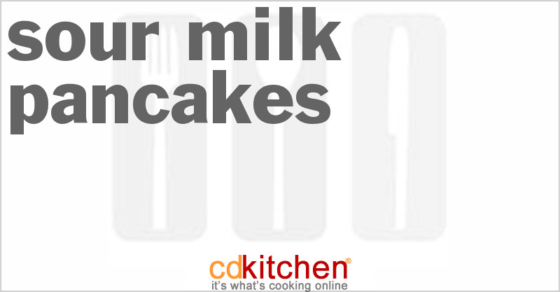 Sour Milk Pancakes
 Sour Milk Pancakes Recipe from CDKitchen