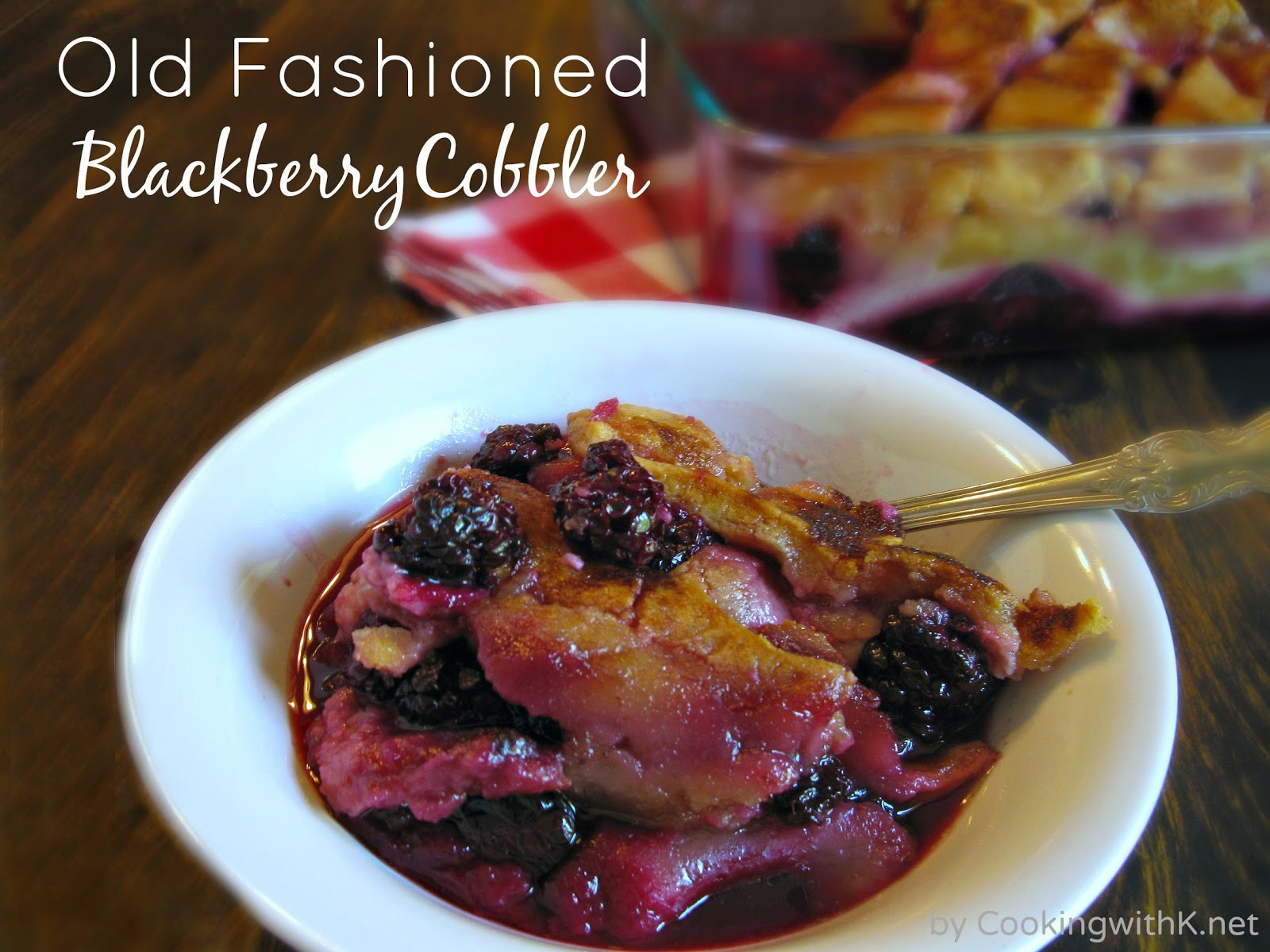 Southern Blackberry Cobbler Recipe
 Cooking with K A Southern Classic Old Fashioned