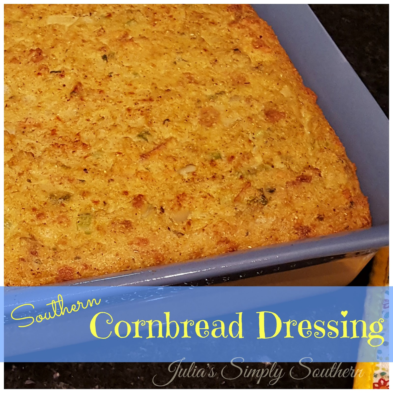 Southern Cornbread Dressing Recipe
 Julia s Simply Southern Southern Cornbread Dressing