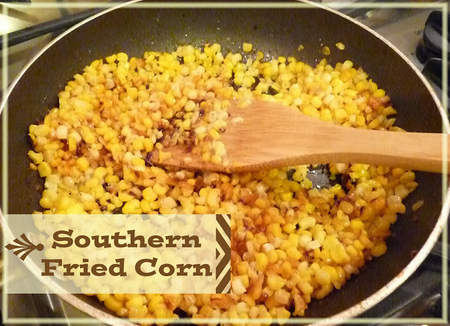 Southern Fried Corn
 Southern Fried