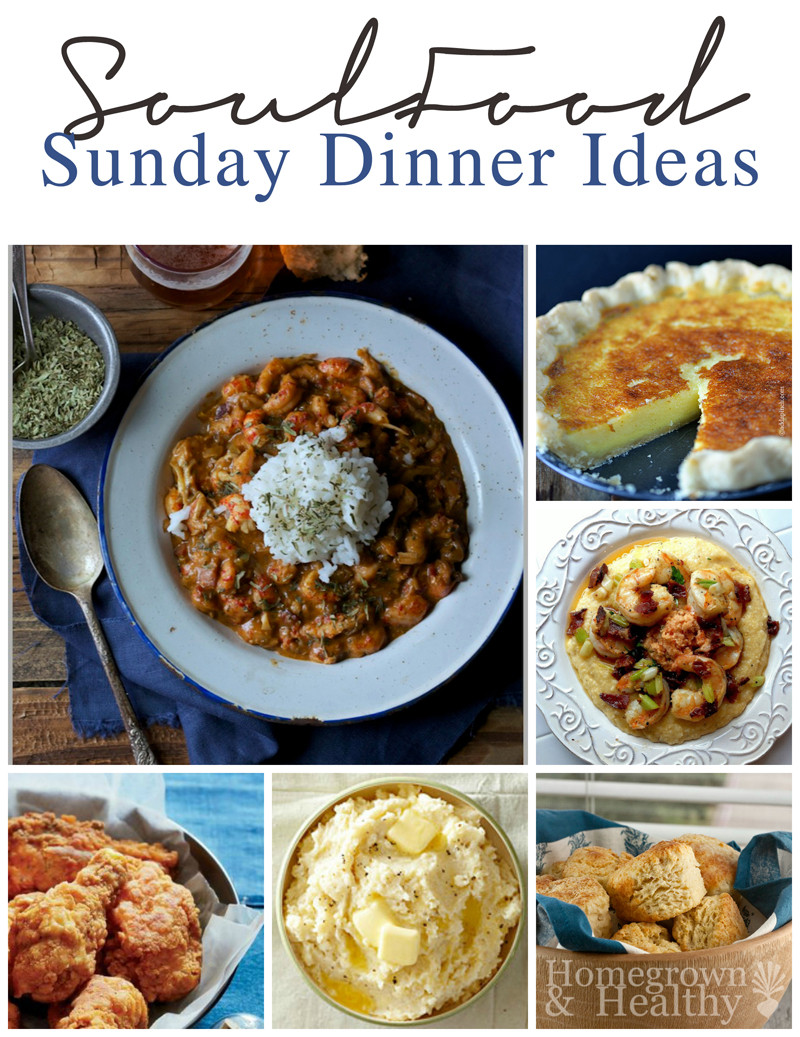 Southern Sunday Dinner Ideas
 Soul Food Sunday Dinner Ideas Homegrown in the Valley