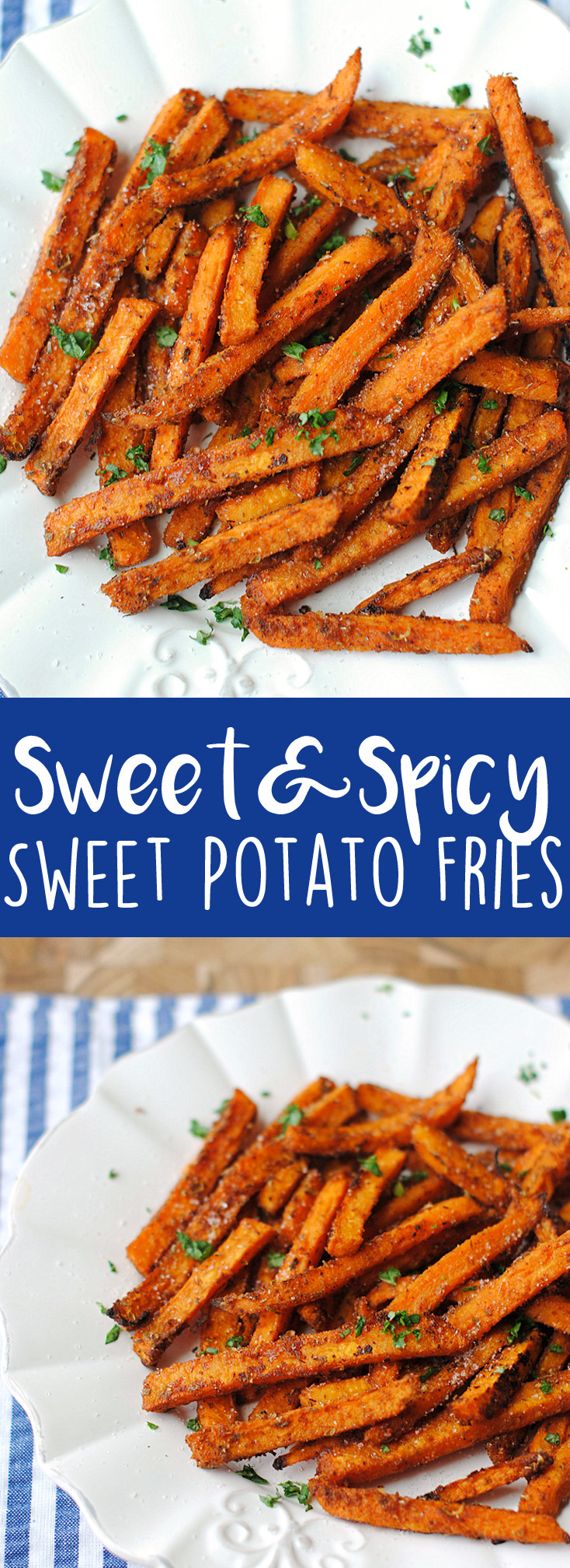 Spicy Sweet Potato Fries
 Sweet and Spicy Sweet Potato Fries