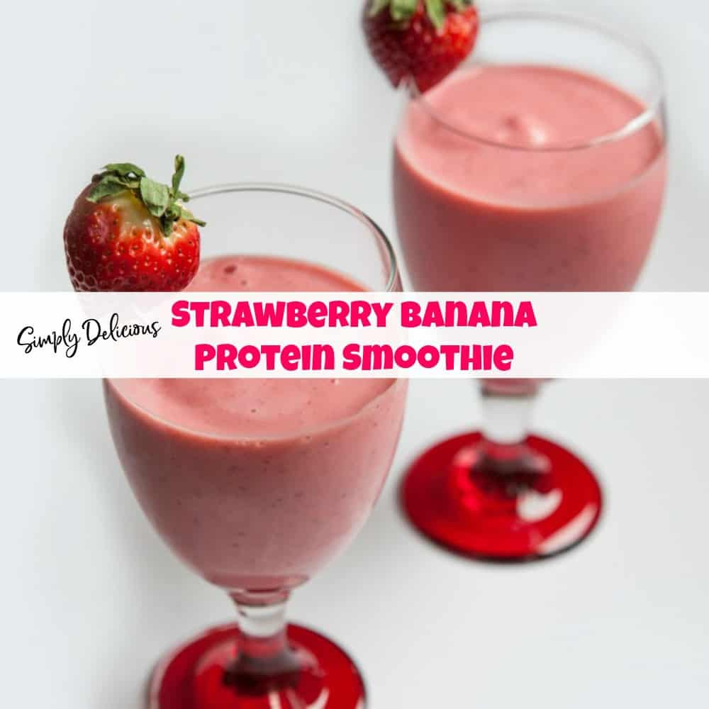 Strawberry Banana Protein Smoothies
 Simply Delicious Strawberry Banana Protein Smoothie