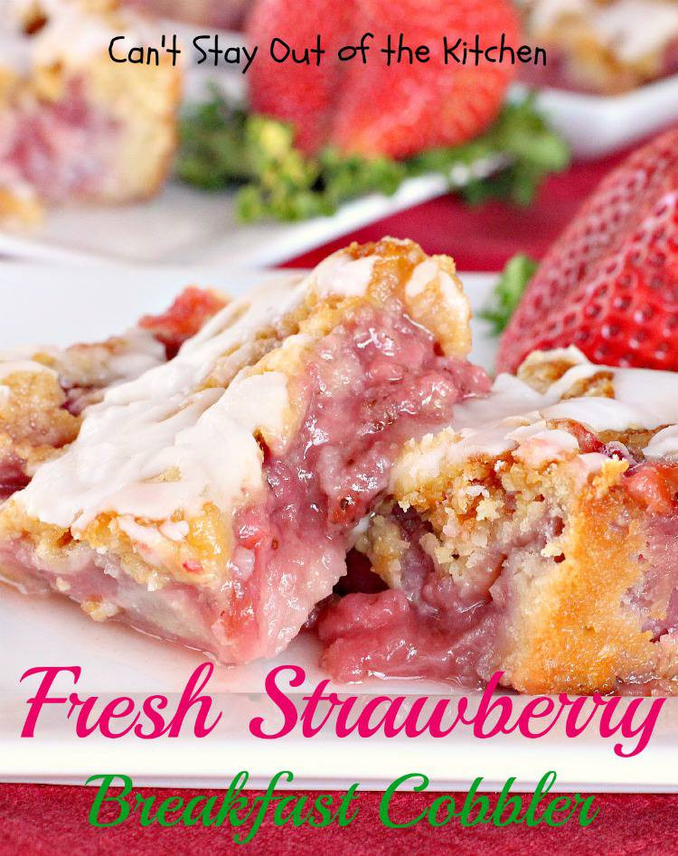 Strawberry Breakfast Recipes
 Fresh Strawberry Breakfast Cobbler Can t Stay Out of the