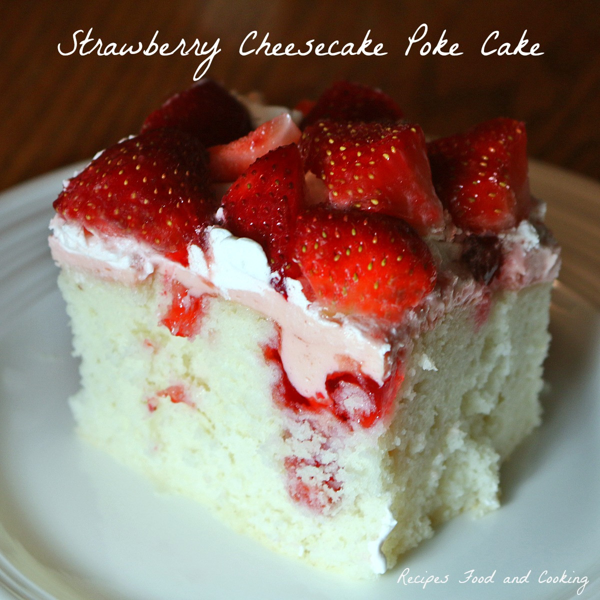 Strawberry Cheesecake Poke Cake
 Strawberry Cheesecake Poke Cake