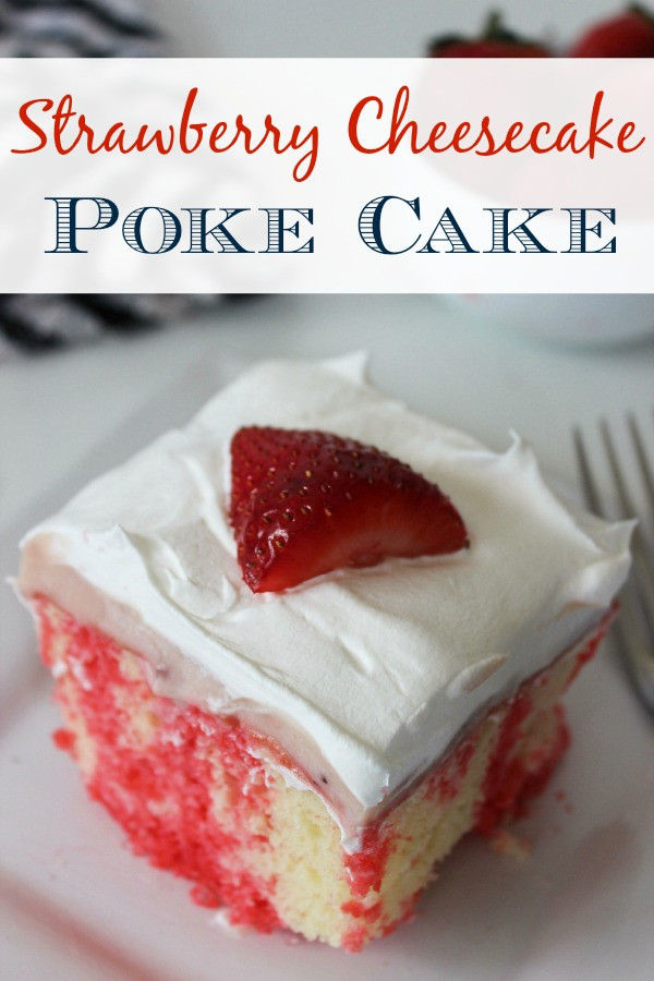 Strawberry Cheesecake Poke Cake
 Strawberry Cheesecake Poke Cake BargainBriana