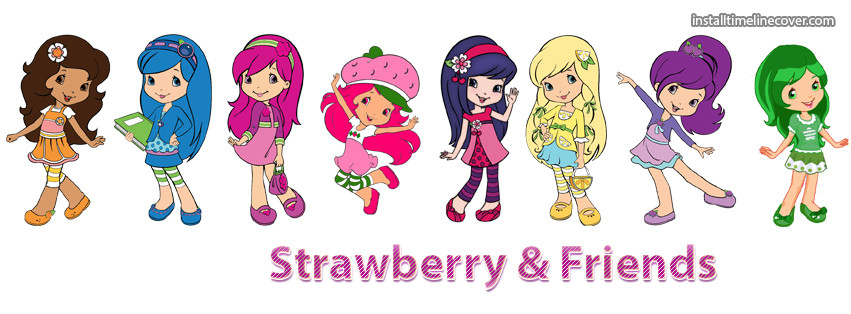 Strawberry Shortcake And Friends
 strawberry and her friends Cover strawberry and