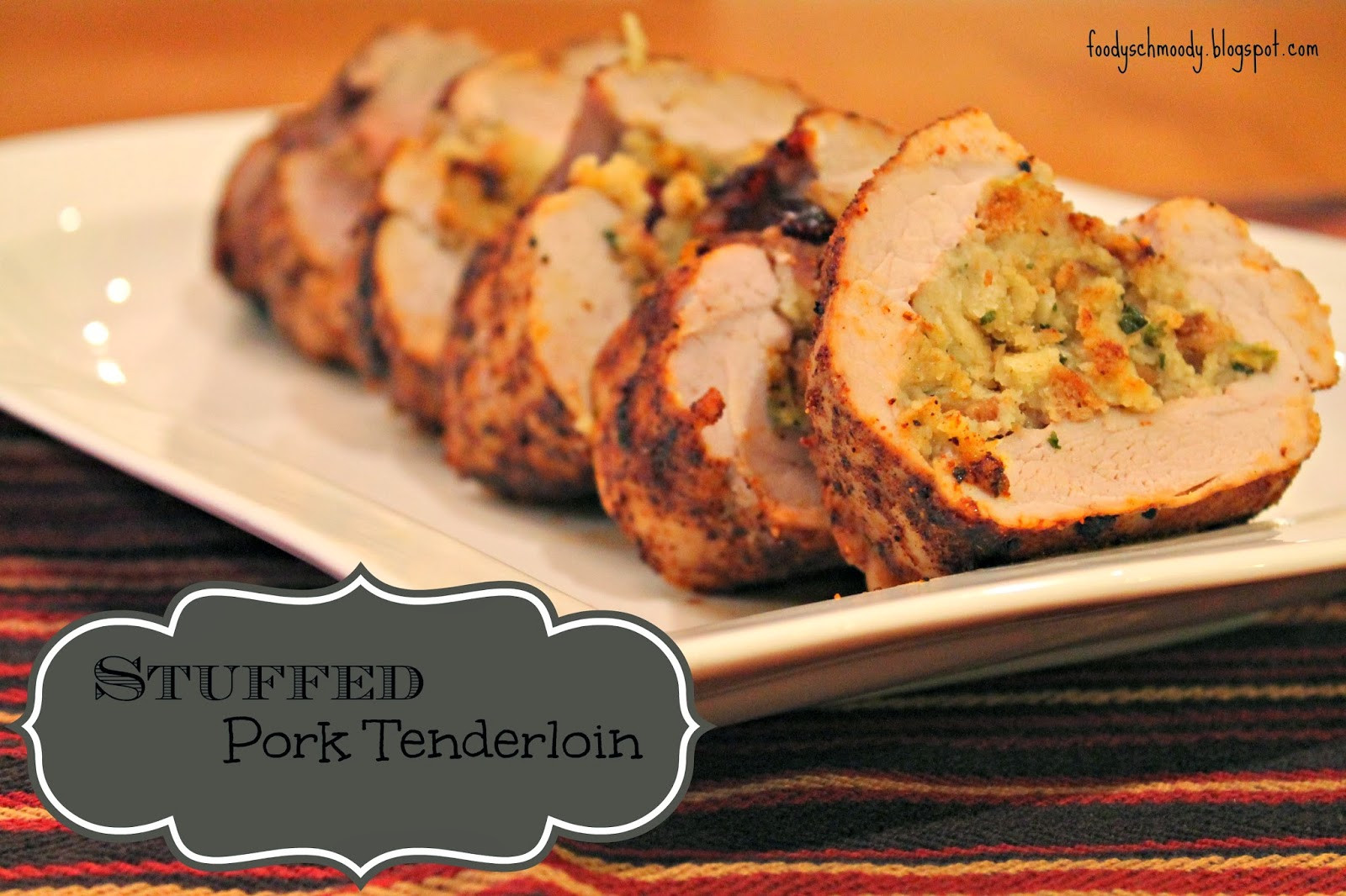 Stuffed Pork Tenderloin
 Stuffed Pork Tenderloin Foody Schmoody Blog