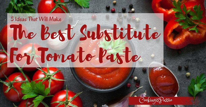 Substitute For Tomato Sauce
 5 Ideas Make The Best Substitute For Tomato Paste July 2018