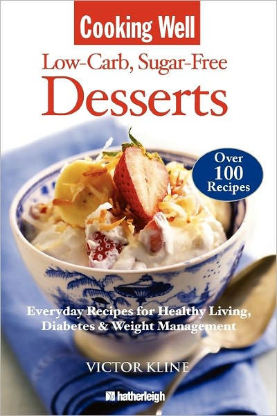 Sugar Free Low Carb Desserts For Diabetics
 Cooking Well Low Carb Sugar Free Desserts Over 100