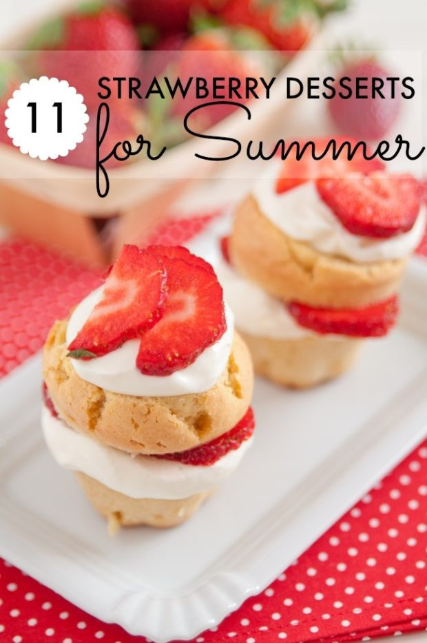 Summer Desserts For Parties
 11 Quick & Easy Summer Strawberry Desserts