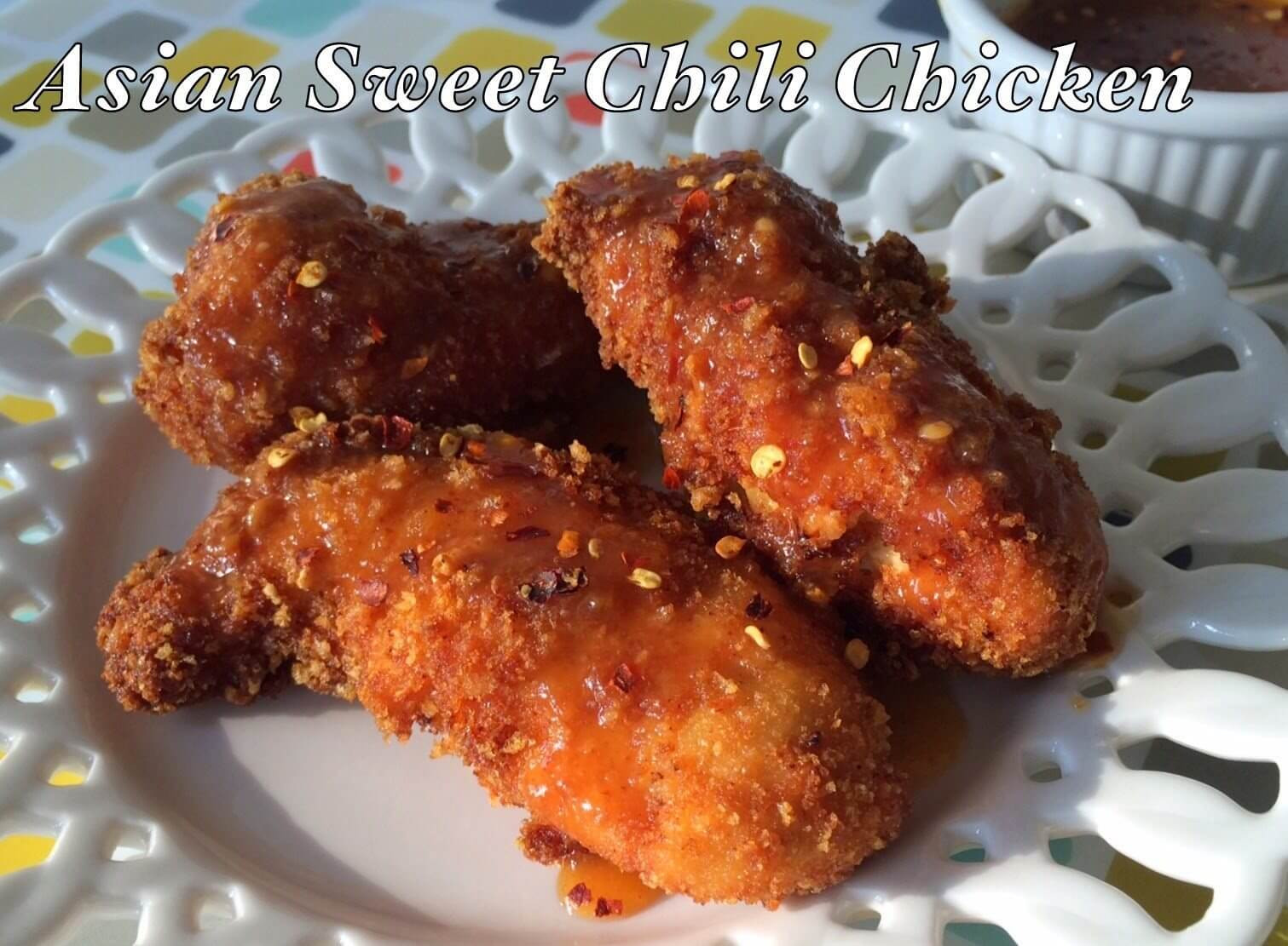 Sweet Chili Chicken
 Asian Sweet Chili Chicken