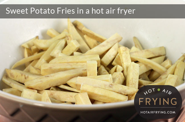Sweet Potato Fries Air Fryer
 Sweet potato fries Hot Air Frying
