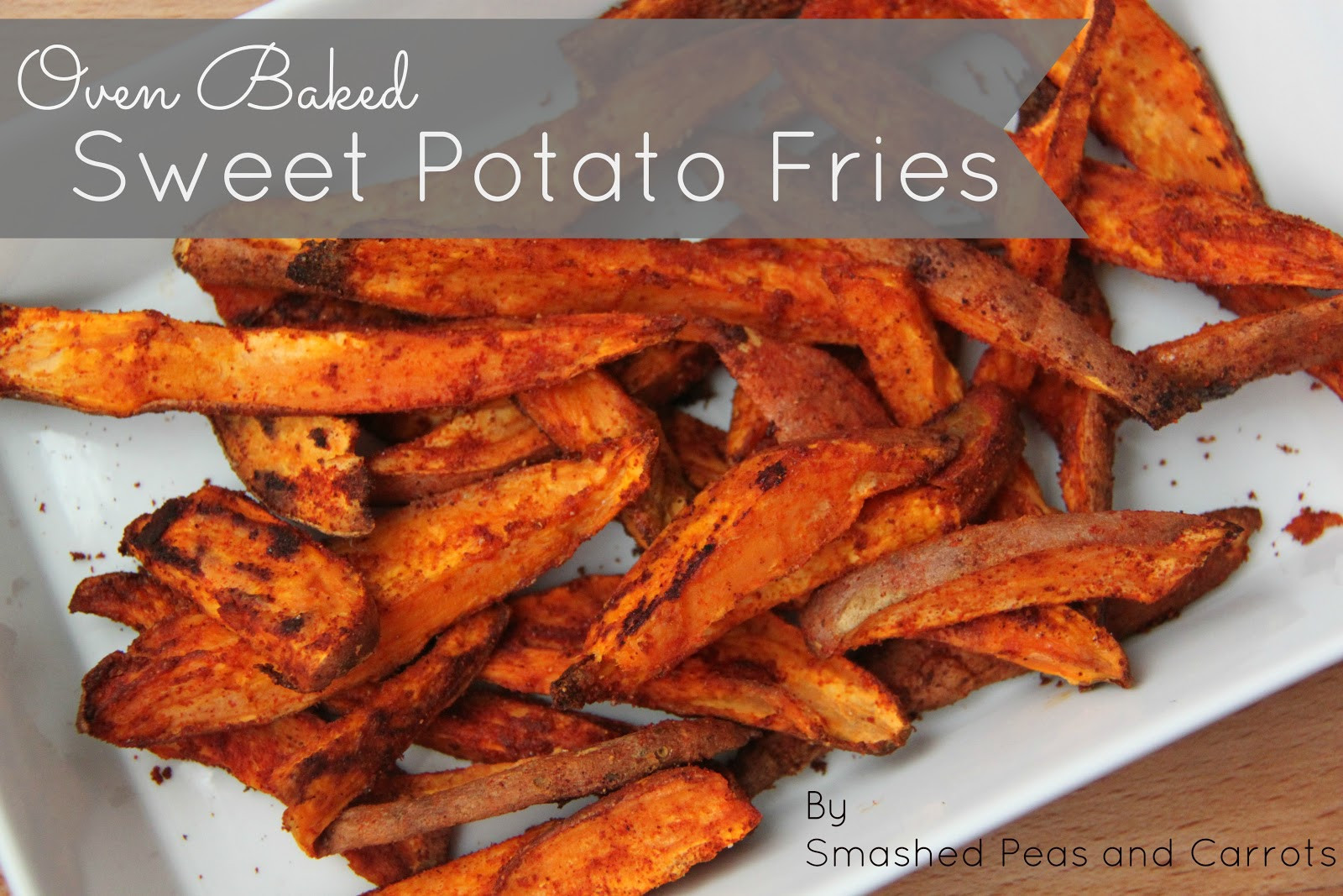 Sweet Potato Fries In Oven
 RECIPE Oven Baked Sweet Potato Fries Smashed Peas & Carrots