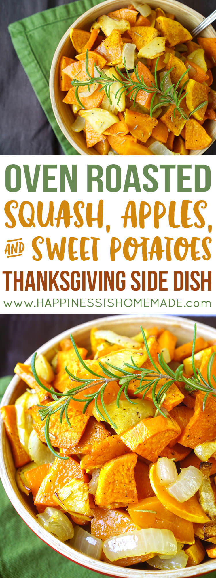 Sweet Potato Thanksgiving
 Roasted Sweet Potatoes Squash & Apples Happiness is