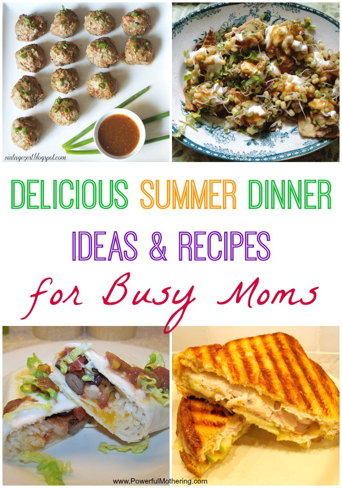 Tasty Dinner Recipes
 Delicious Summer Dinner Ideas & Recipes for Busy Moms