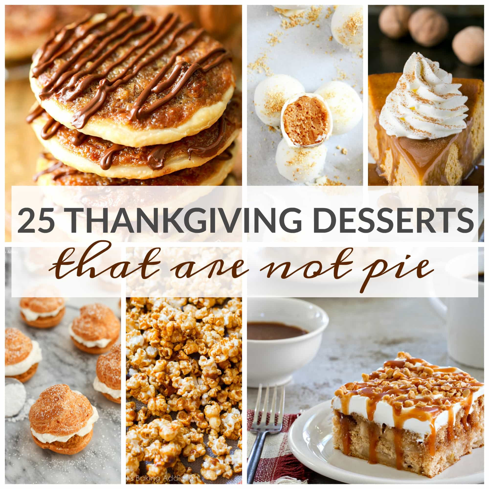 Thanksgiving Recipes Desserts
 25 Thanksgiving Desserts That Are Not Pie A Dash of Sanity