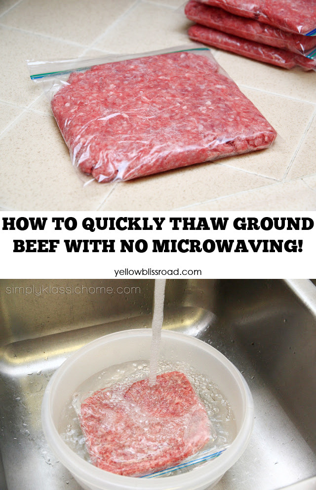 Thaw Ground Beef
 How to Quickly Thaw Ground Beef Yellow Bliss Road