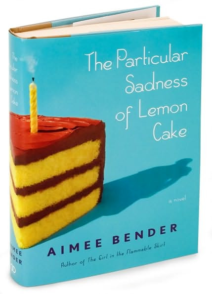 The Particular Sadness Of Lemon Cake
 The Particular Sadness of Lemon Cake The