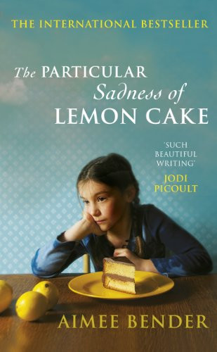 The Particular Sadness Of Lemon Cake
 March Book Club The Particular Sadness of Lemon Cake