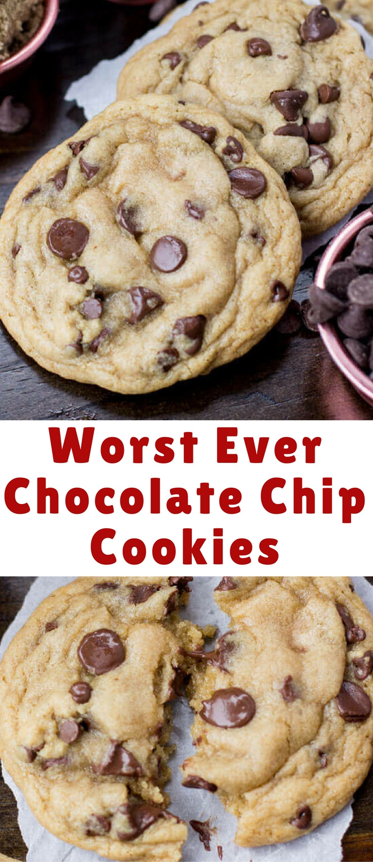 The Worst Chocolate Chip Cookies
 The WORST EVER Chocolate Chip Cookies Blogger Bests