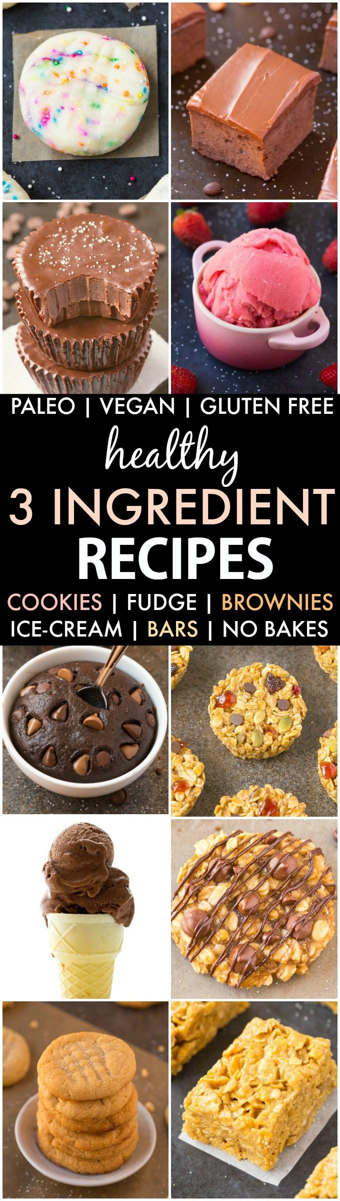 Three Ingredients Desserts
 Healthy 3 Ingre nt Snack and Dessert Recipes
