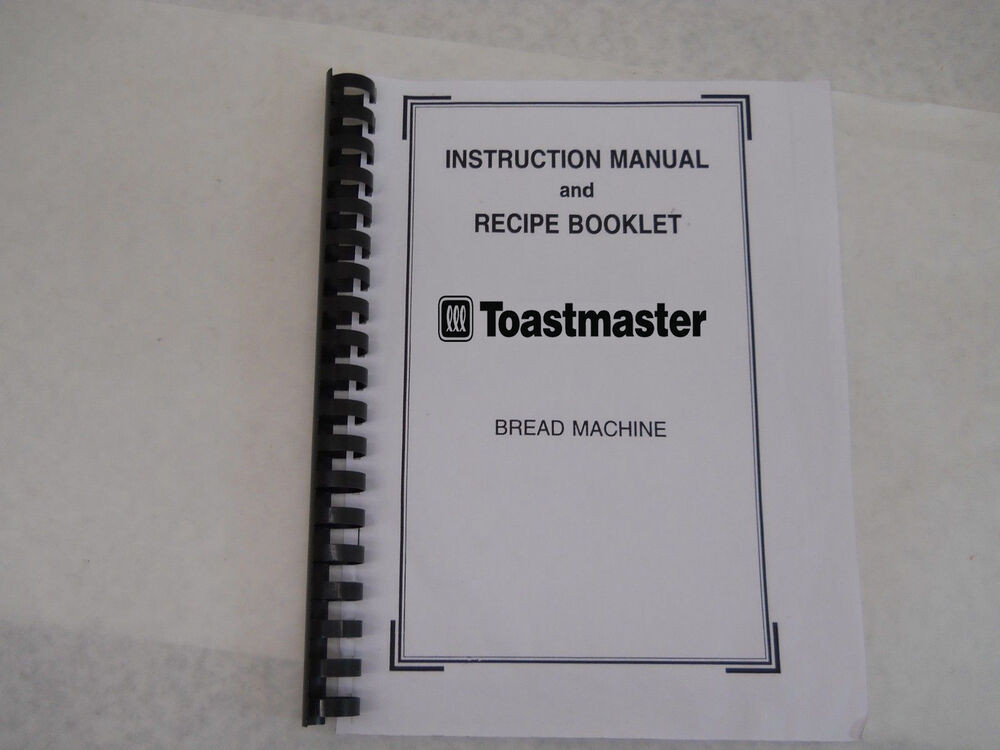 Toastmaster Bread Machine
 Toastmaster Bread Machine Manual TBR2 TBR15 TBR20H