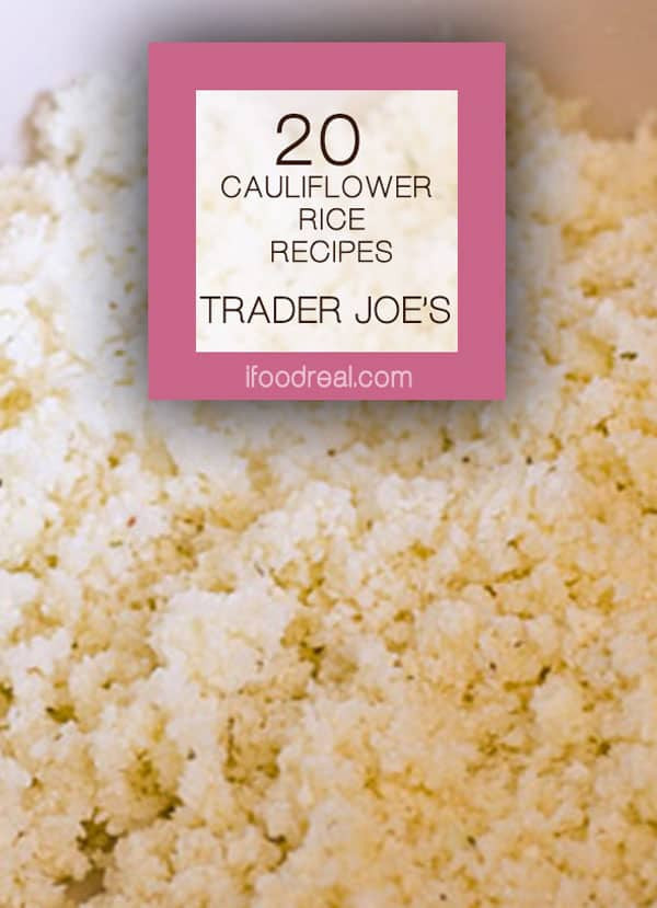 Trader Joe'S Cauliflower Rice
 20 Trader Joe’s Cauliflower Rice Recipes iFOODreal