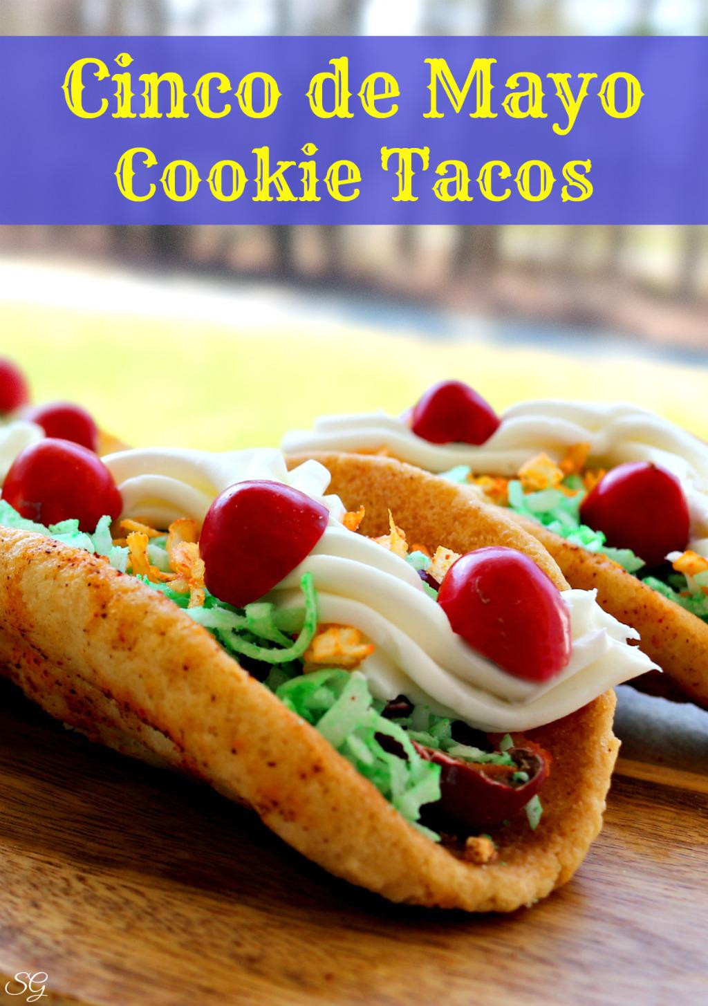 Traditional Cinco De Mayo Desserts
 Spicy Cinco de Mayo Dessert Cookie Tacos