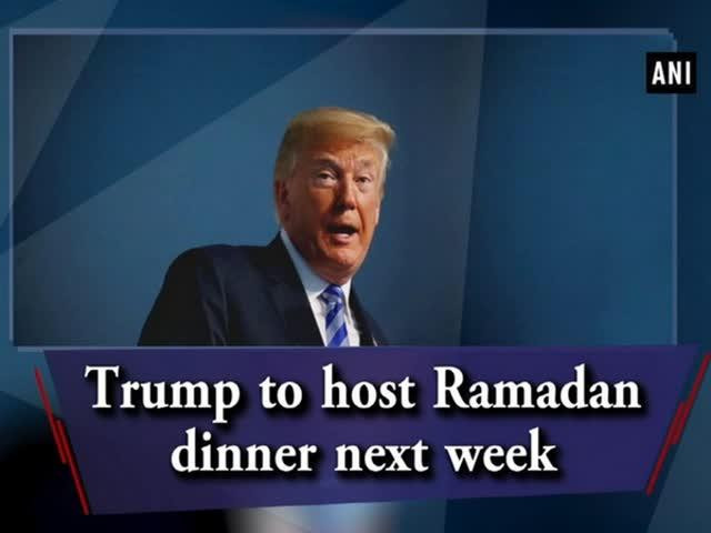 Trump Ramadan Dinner
 Trump to host Ramadan dinner next week e News Page VIDEO