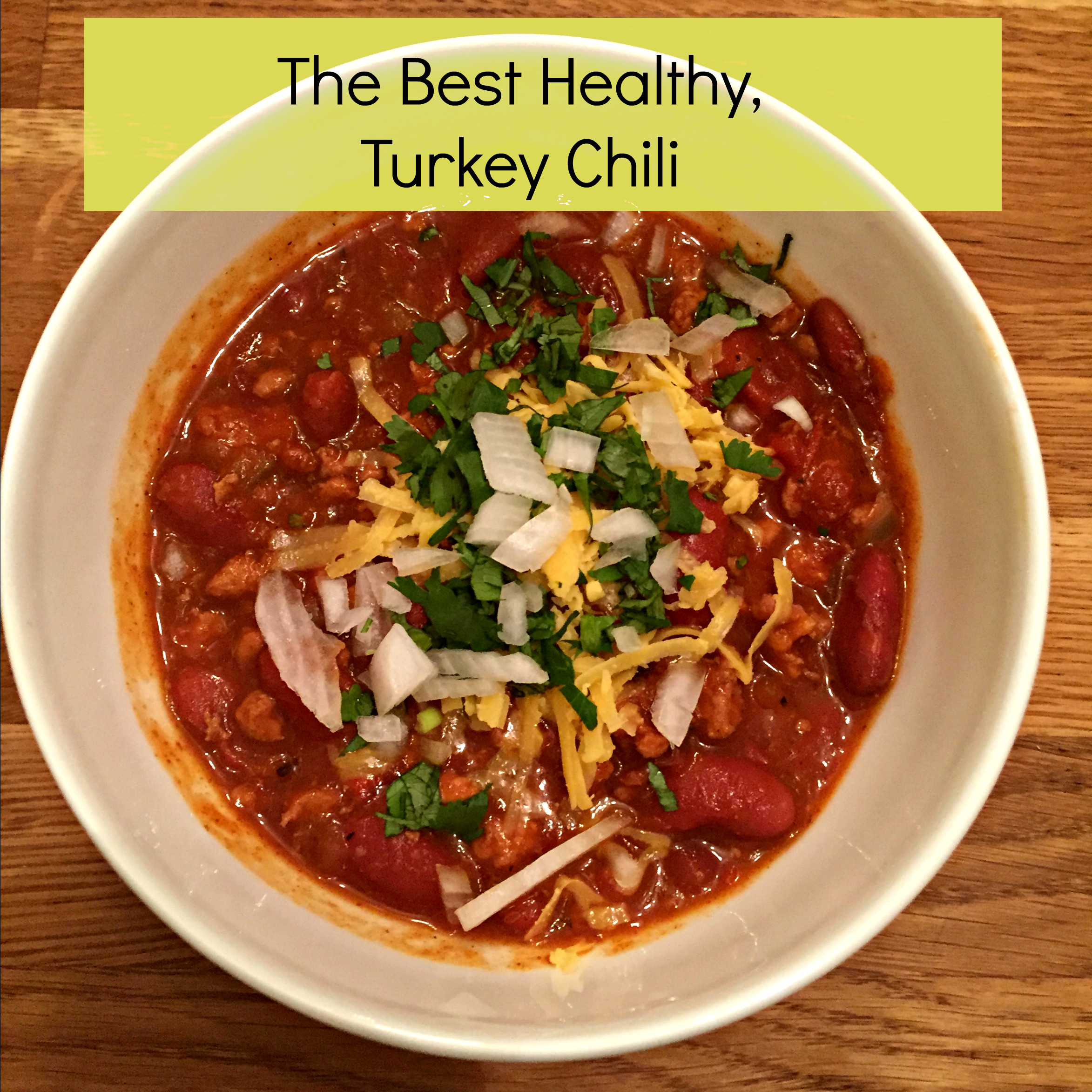 Turkey Chili Recipe
 The Best Healthy Turkey Chili Recipe My Healthy Happier