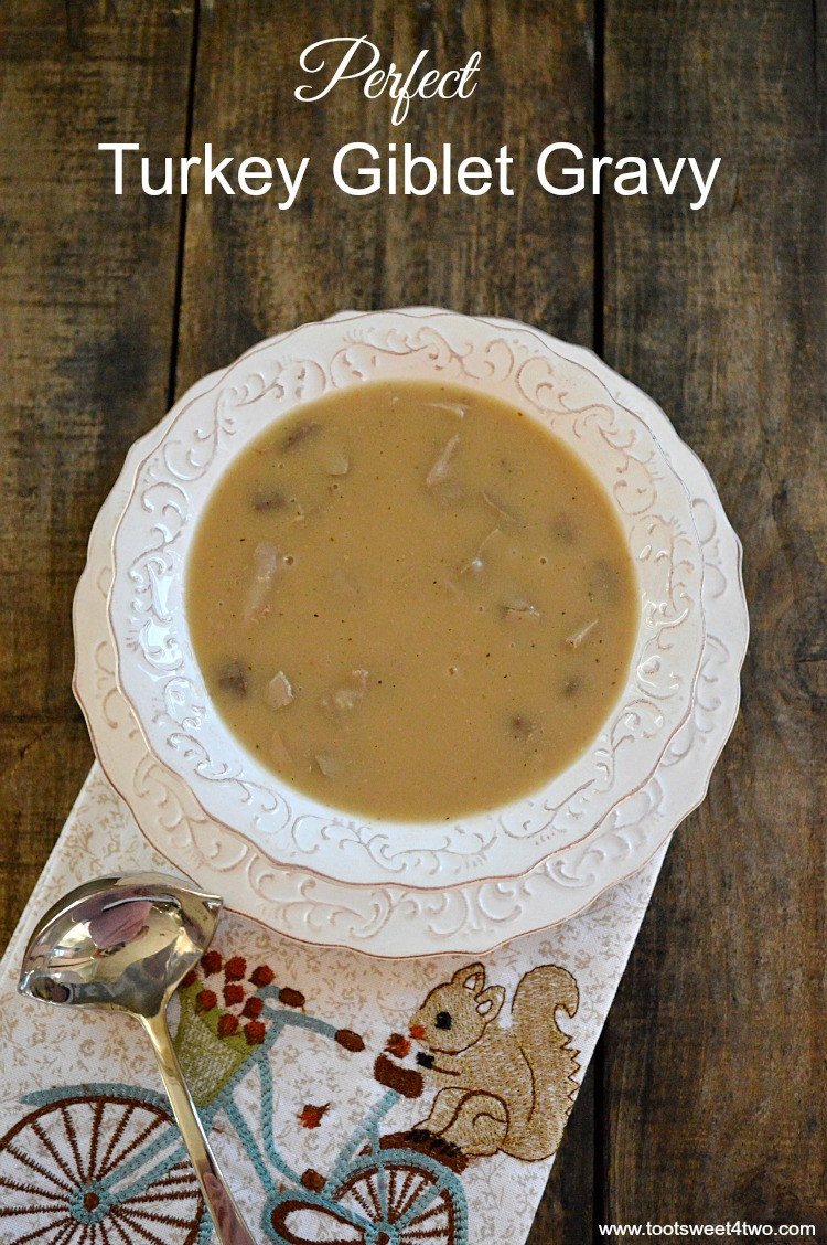 Turkey Giblet Gravy
 Perfect Turkey Giblet Gravy Toot Sweet 4 Two